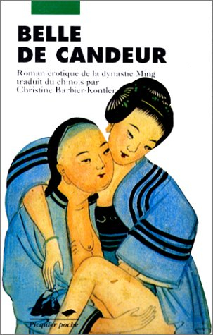 Belle de candeur ou Histoire non officielle de Zhulin : roman érotique de la dynastie Ming