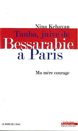 Tauba, Juive de Bessarabie à Paris : ma mère courage