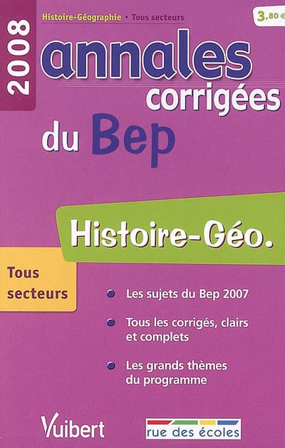 Histoire-géo tous secteurs : annales corrigées du BEP 2008