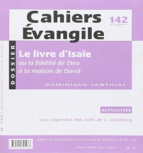 Cahiers Evangile, n° 142. Le livre d'Isaïe ou La fidélité de Dieu à la maison de David