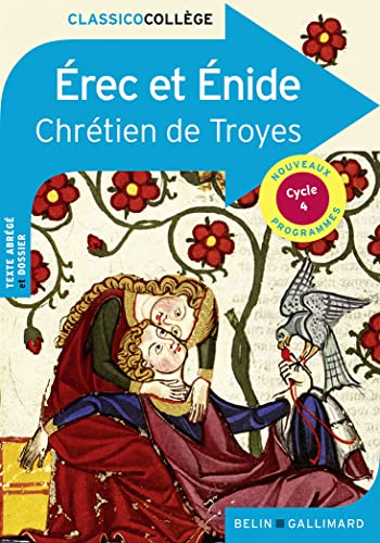 Erec et Enide : texte abrégé et dossier : cycle 4, nouveaux programmes - Chrétien de Troyes