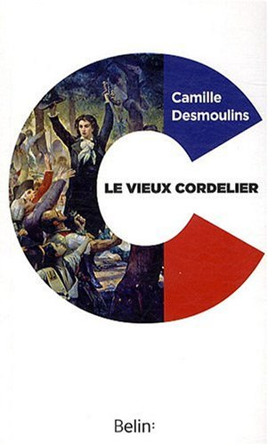 Le vieux cordelier. camille desmoulins de Camille Desmoulins Recyclivre