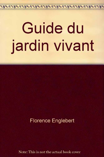 Guide du jardin vivant