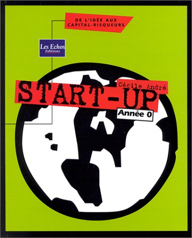 Start-up. Vol. 1. Année 0
