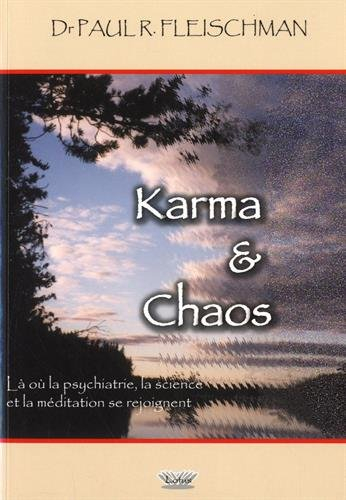 karma & chaos : là où la psychiatrie, la science et la méditation se rejoignent