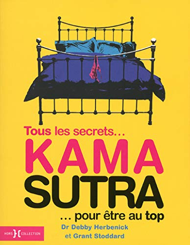 Kama-sutra : tous les secrets... pour être au top