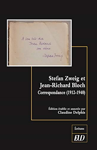 Stefan Zweig et Jean-Richard Bloch : correspondance (1912-1940)