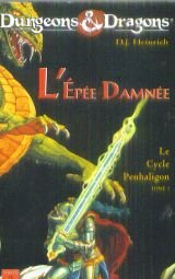 Le cycle Penhaligon : dungeons & dragons. Vol. 1. L'épée damnée