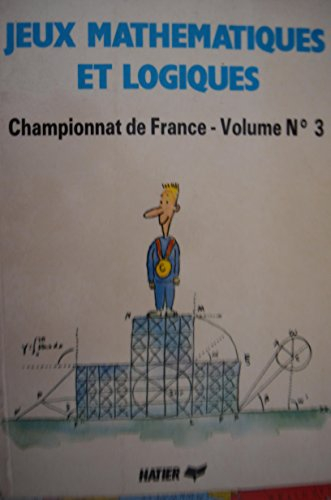 jeux mathématiques et logiques: championnat de france (annales 1987)