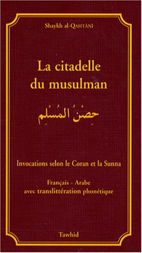 la citadelle du musulman : edition français-arabe