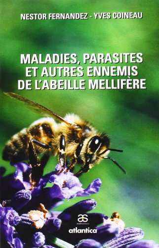 Maladies, parasites et autres ennemis de l'abeille mellifère