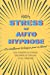 Stress et auto hypnose: Les meilleures techniques pour se libérer des tensions, du stress, des parol