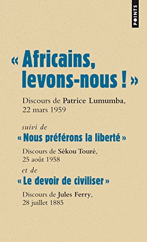 Africains, levons-nous ! : discours de Patrice Lumumba, prononcé à Ibadan (Nigeria), 22 mars 1959. N