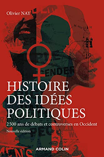 Histoire des idées politiques : 2.500 ans de débats et controverses en Occident