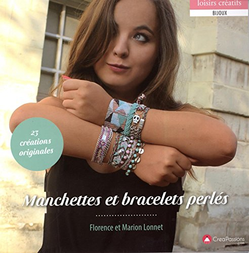 Manchettes et bracelets perlés : 23 créations originales