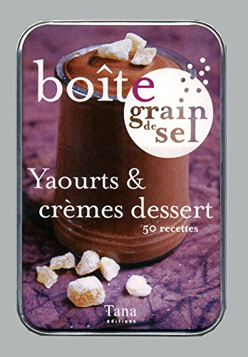 Yaourts & crèmes dessert : 50 recettes