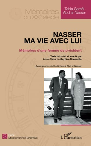 Nasser, ma vie avec lui : mémoires d'une femme de président
