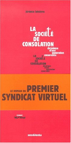 La société de consolation : chronique d'une génération ensorcelée