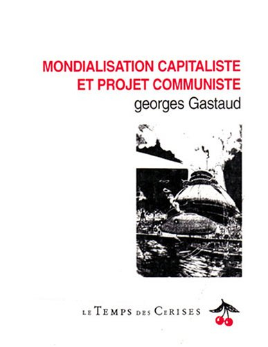 mondialisation capitaliste et projet communiste