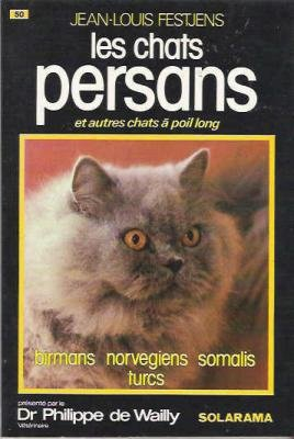 les chats persans / et autres chats a poil long / birman, somali, turc, norvegien