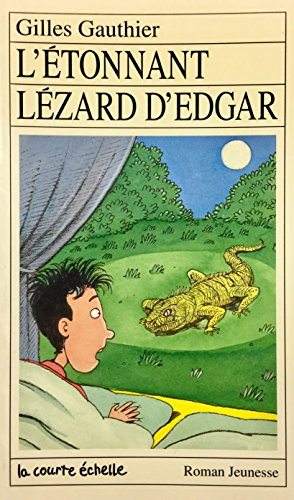 l'etonnant lezard d'edgar (roman jeunesse, 60)