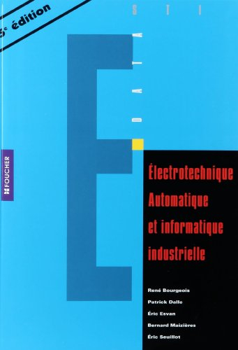 Electrotechnique, automatique et informatique industrielle : conforme aux nouvelles normes C 15.100 