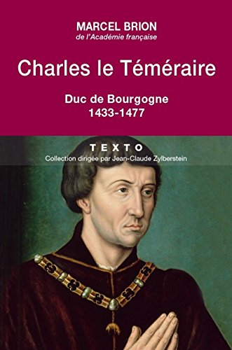 charles le téméraire : duc de bourgogne (1433-1477)