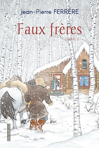 Faux frères: Tome 2