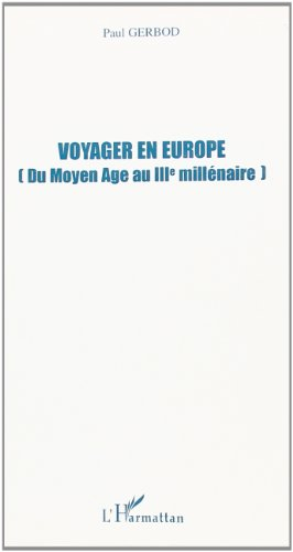 Voyager en Europe : du Moyen Age au IIIe millénaire
