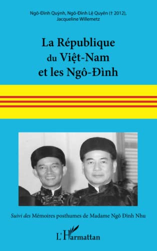 La République du Viêt-Nam et les Ngô-Dinh : 16 juin 1954-2 novembre 1963