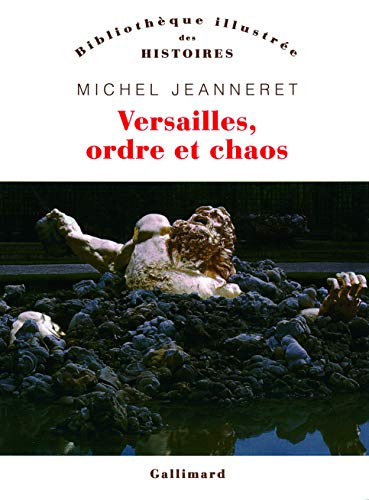 Versailles, ordre et chaos