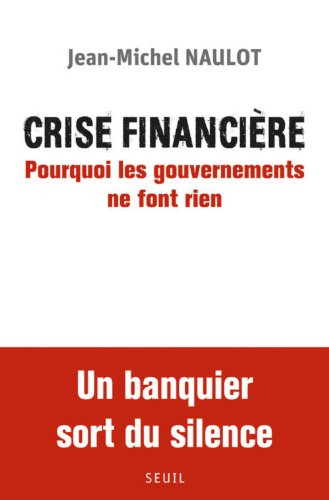 Crise financière : pourquoi les gouvernements ne font rien