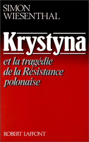 Krystyna : et la tragédie de la résistance polonaise