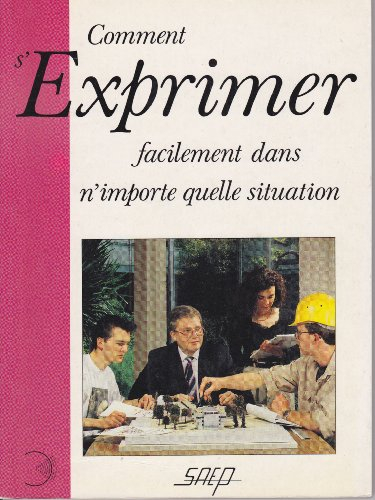 comment s'exprimer facilement dans n'importe quelle situation