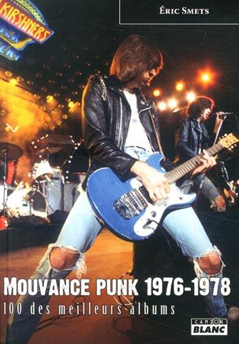 Mouvance punk 1976-1978 : 100 des meilleurs albums
