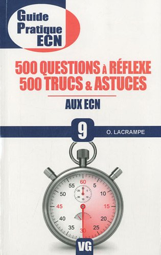 500 questions à réflexe, 500 trucs et astuces aux ECN
