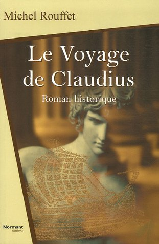 Le voyage de Claudius : roman historique