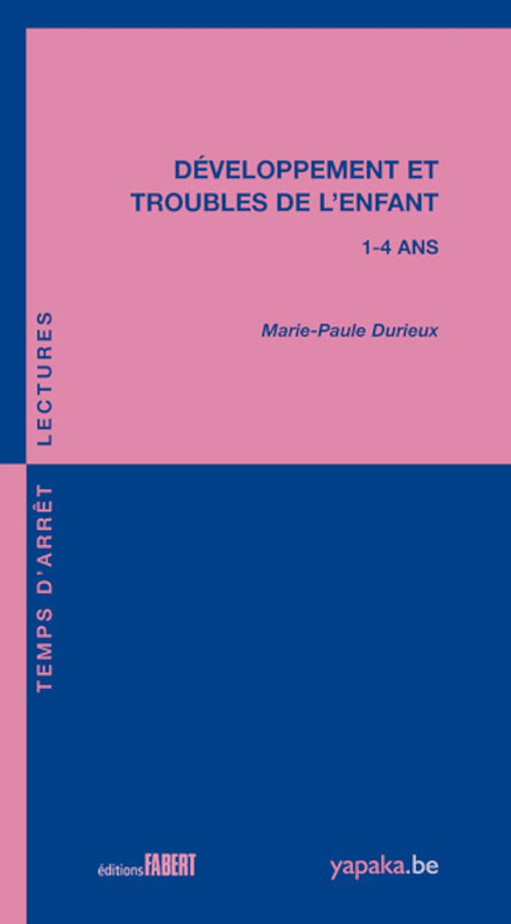 Développement et troubles de l'enfant : 1-4 ans