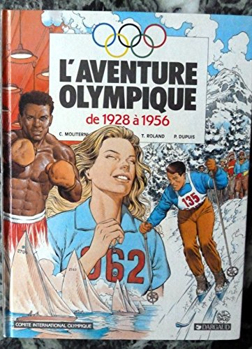 L'Aventure olympique. Vol. 2. De 1928 à 1956