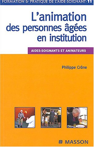 L'animation des personnes âgées en institution : aides-soignants et animateurs