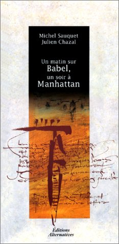 Un matin sur Babel, un soir à Manhattan