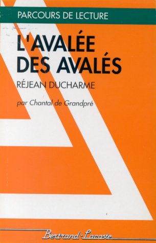 L'Avalée des avalés, Réjean Ducharme