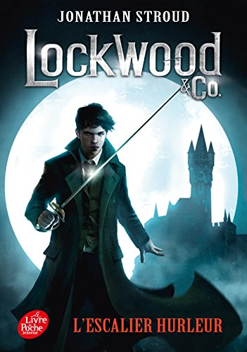 Lockwood & Co.. Vol. 1. L'escalier hurleur