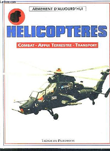 Hélicoptères Combat ? Appui terrestre -transport