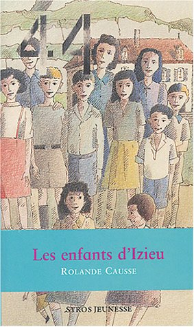 Les enfants d'Izieu - Rolande Causse