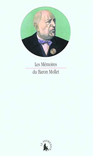 Les mémoires du baron Mollet. Les faits et gestes du baron Mollet, pataphysicien