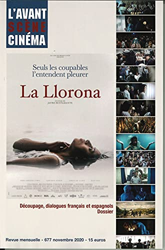 Avant-scène cinéma (L'), n° 677. La Llorona : un film de Jayro Bustamante : découpage, dialogues fra