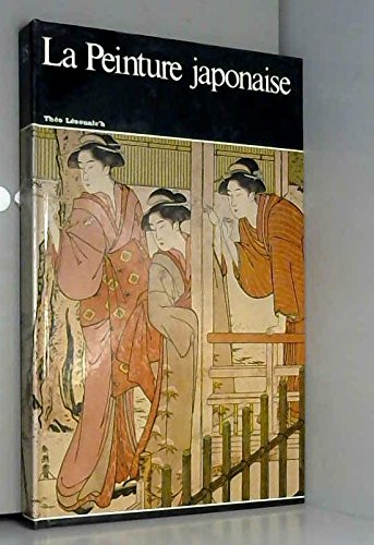 la peinture japonaise - histoire générale de la peinture n,25 - editions rencontre lausanne 1967