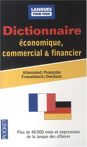 Dictionnaire de l'allemand économique, commercial et financier : allemand-français : gestion, market