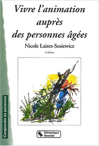 Vivre l'animation auprès des personnes âgées